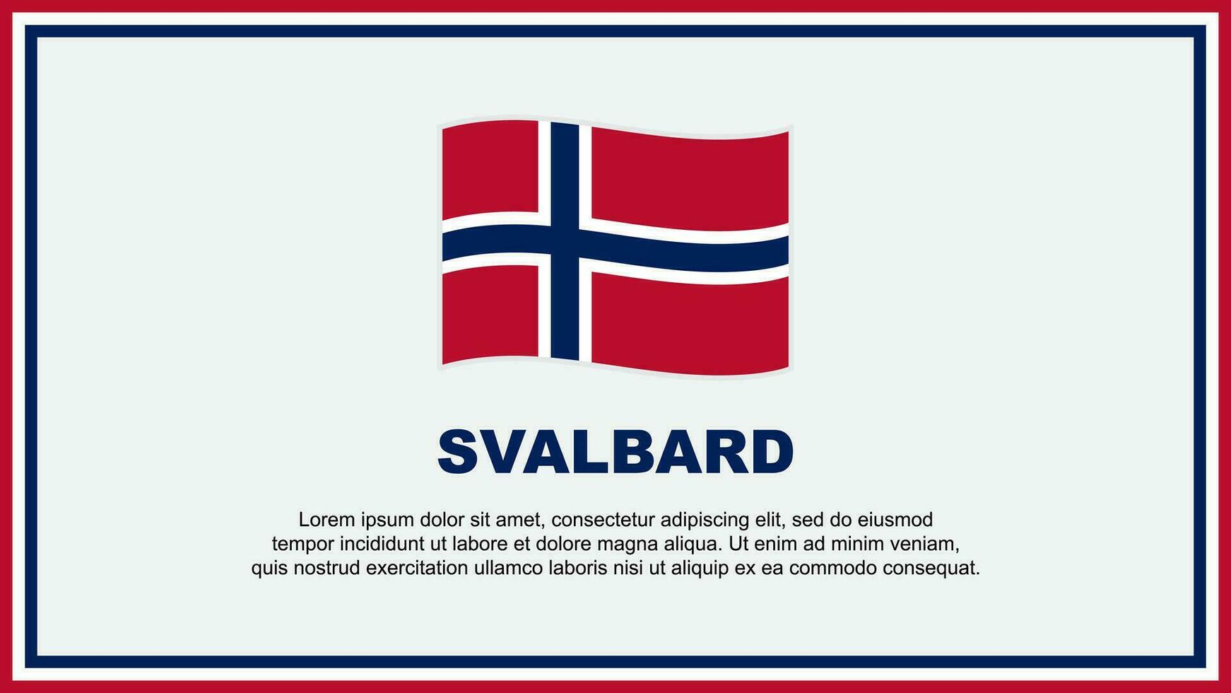 Svalbard Flag Abstract Background Design Template. Svalbard Independence Day Banner Social Media Vector Illustration. Svalbard Banner