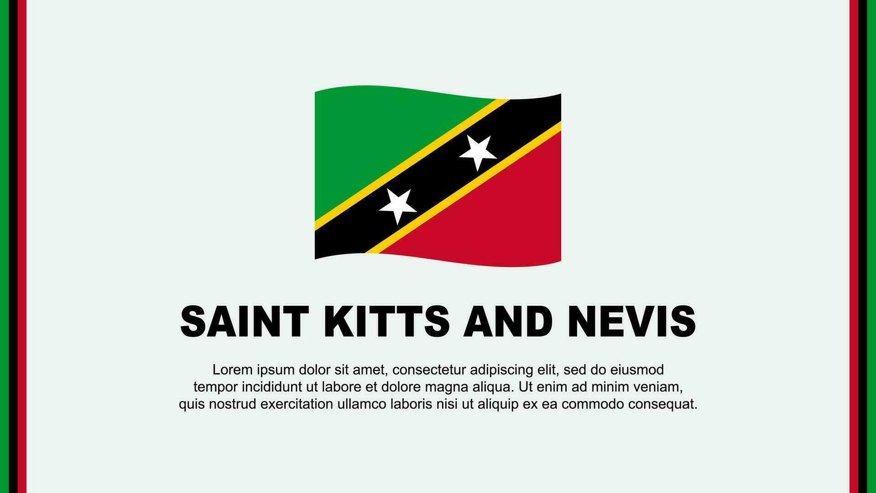 Saint Kitts And Nevis Flag Abstract Background Design Template. Saint Kitts And Nevis Independence Day Banner Social Media Vector Illustration. Cartoon