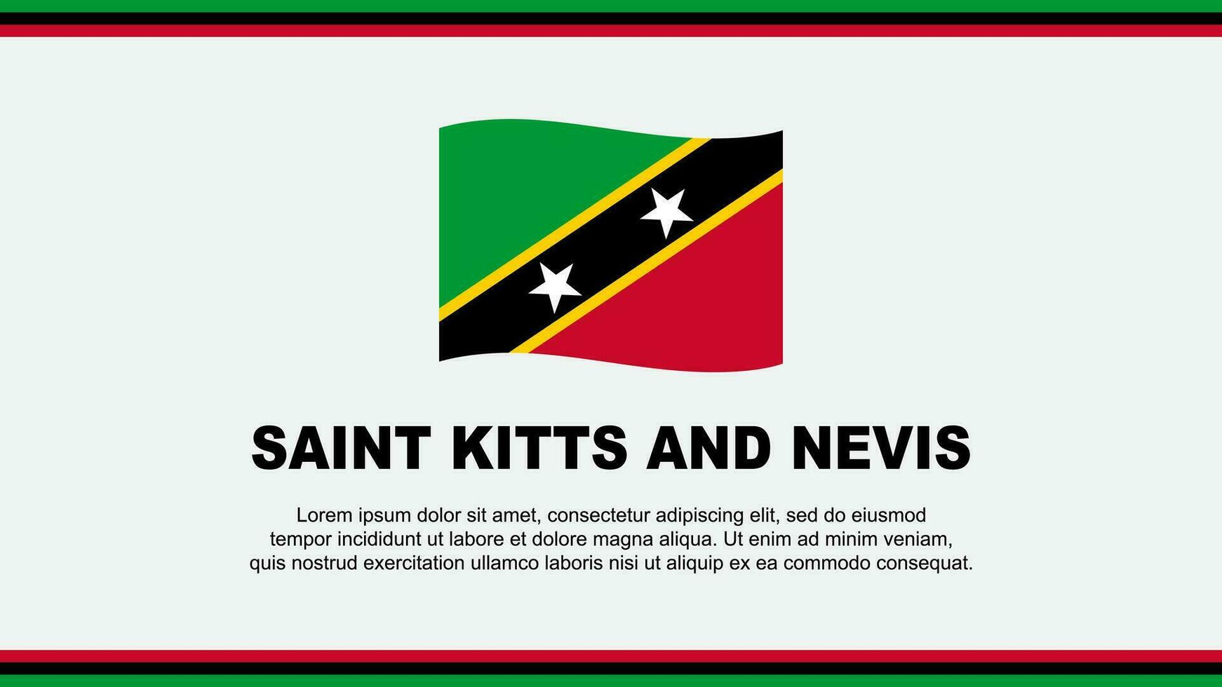 Saint Kitts And Nevis Flag Abstract Background Design Template. Saint Kitts And Nevis Independence Day Banner Social Media Vector Illustration. Design