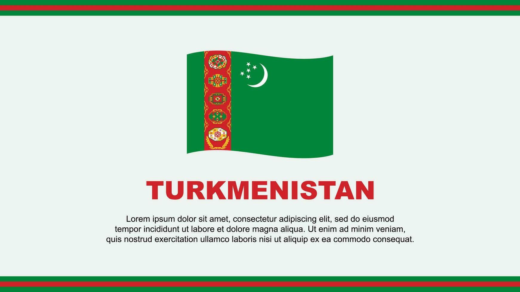 Turkmenistan Flag Abstract Background Design Template. Turkmenistan Independence Day Banner Social Media Vector Illustration. Turkmenistan Design