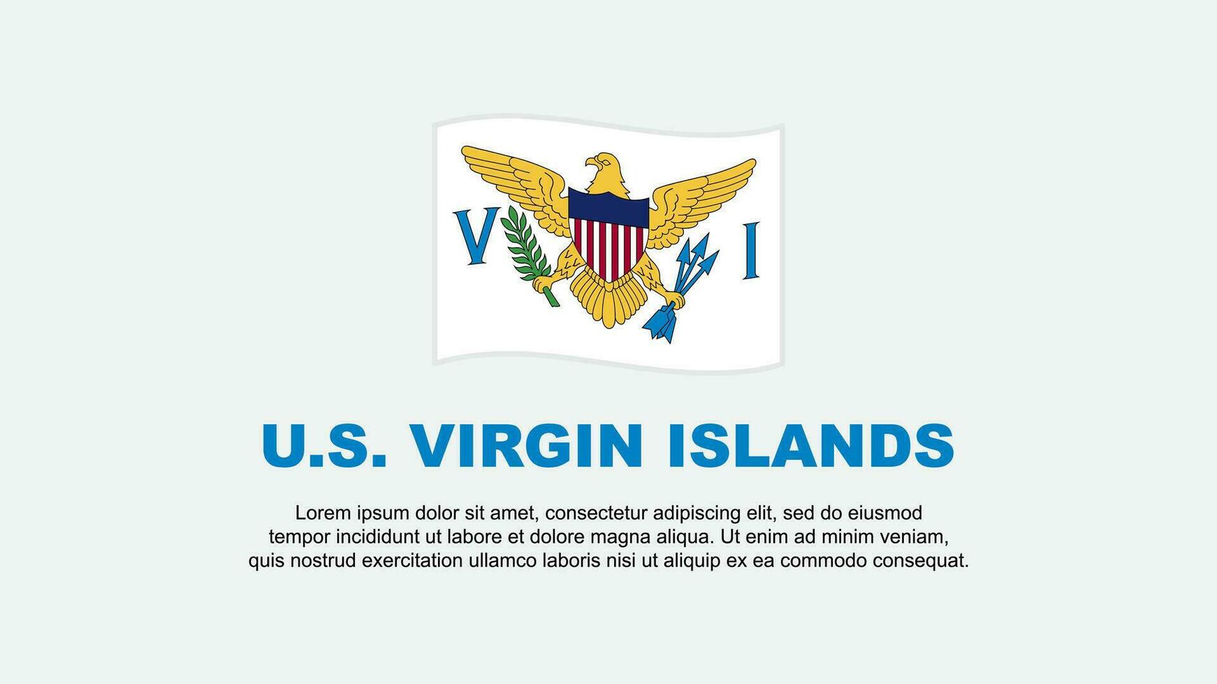 U.S. Virgin Islands Flag Abstract Background Design Template. U.S. Virgin Islands Independence Day Banner Social Media Vector Illustration. U.S. Virgin Islands Background