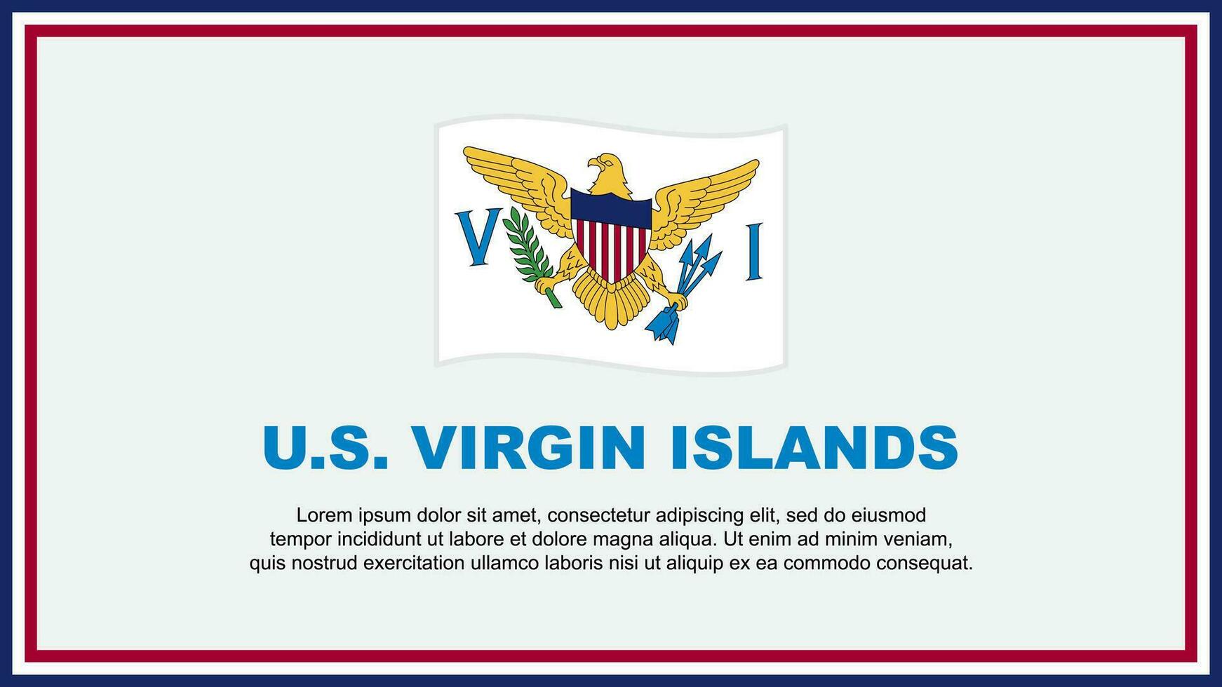 U.S. Virgin Islands Flag Abstract Background Design Template. U.S. Virgin Islands Independence Day Banner Social Media Vector Illustration. U.S. Virgin Islands Banner