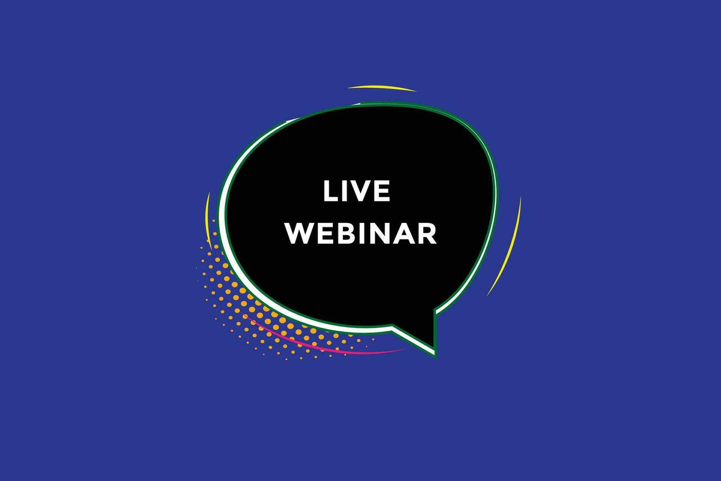 new live webinar website, click button, level, sign, speech, bubble  banner, vector