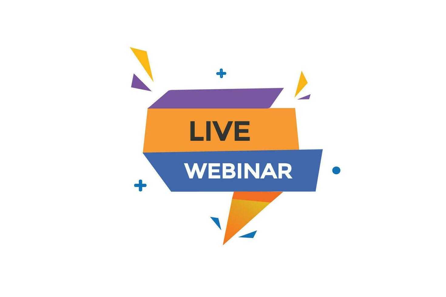 new live webinar website, click button, level, sign, speech, bubble  banner, vector