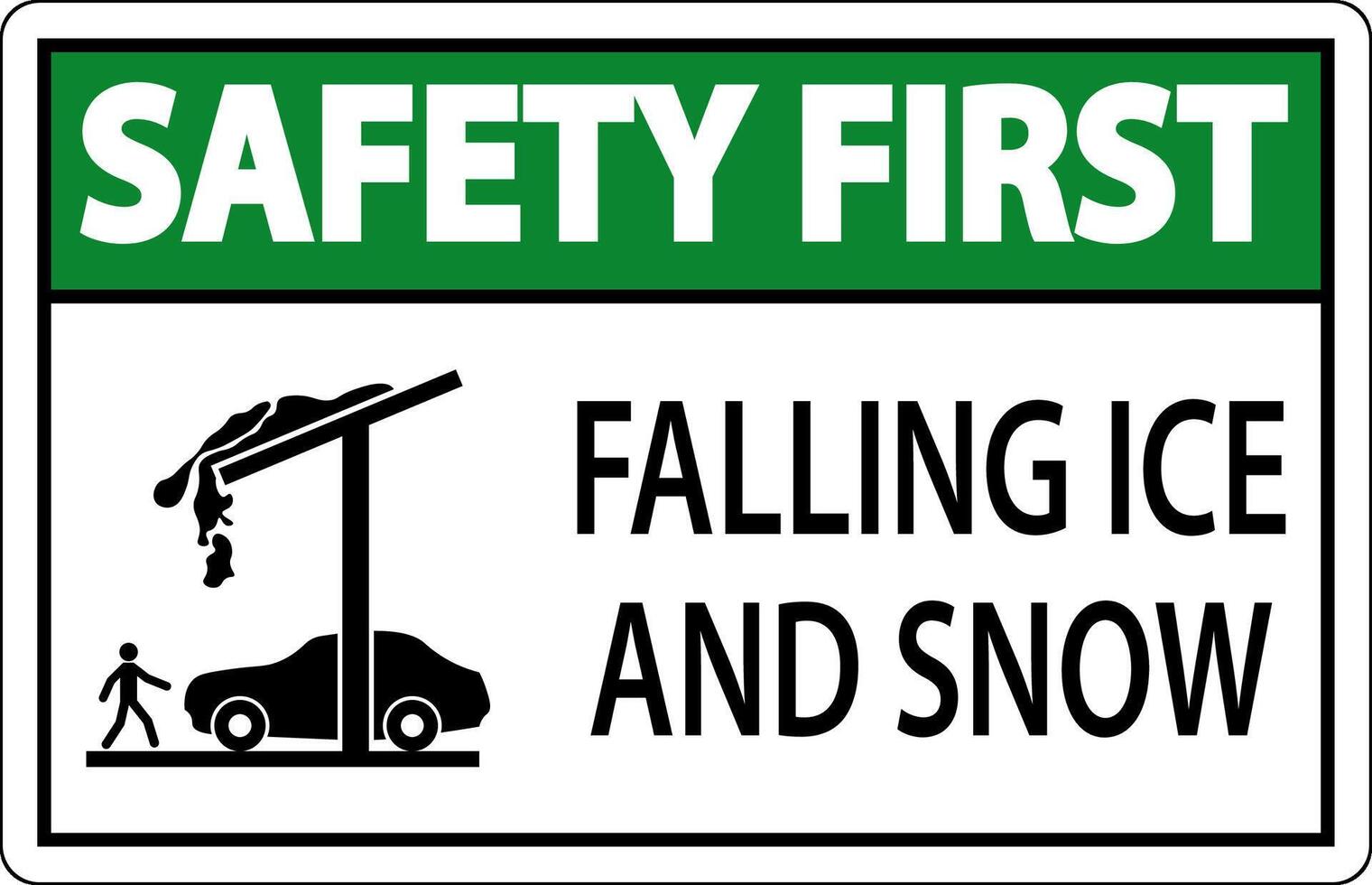 Ice and Snow Safety First Sign Caution - Falling Ice And Snow Sign vector