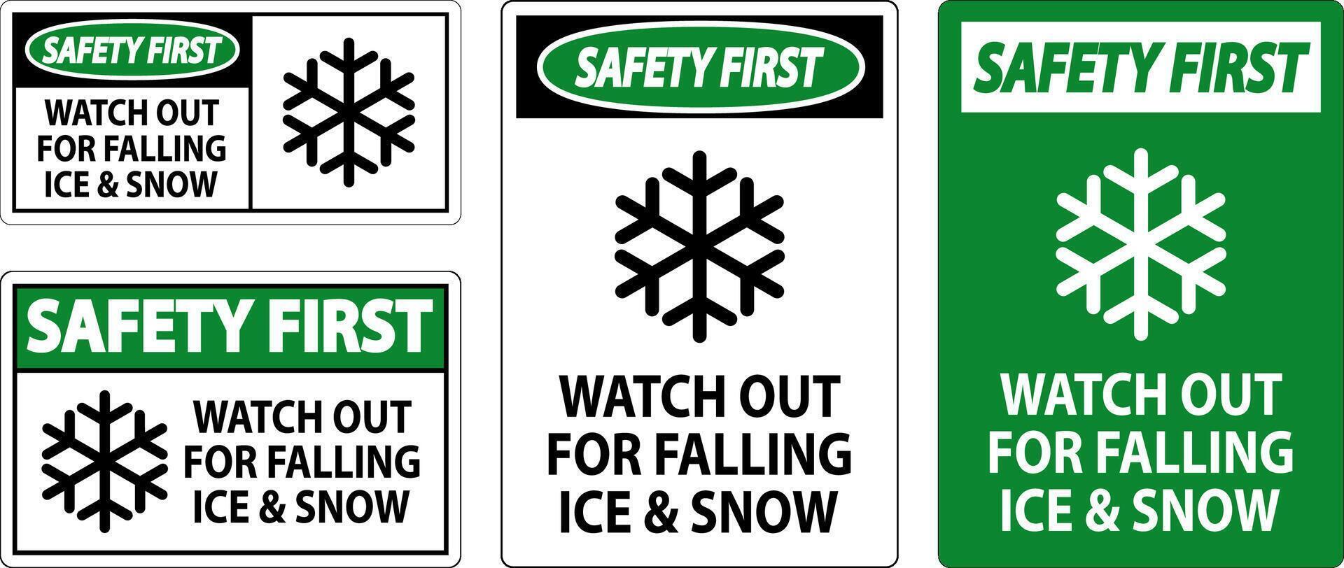 Safety First Sign Watch Out For Falling Ice And Snow vector