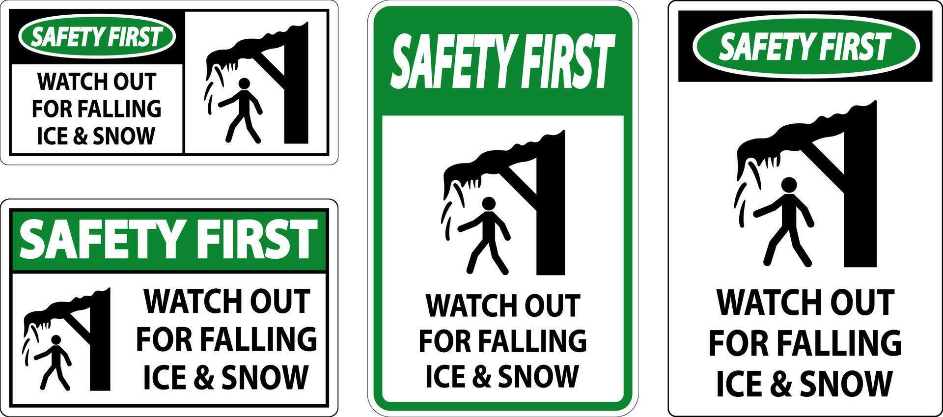 Safety First Sign Watch Out For Falling Ice And Snow vector
