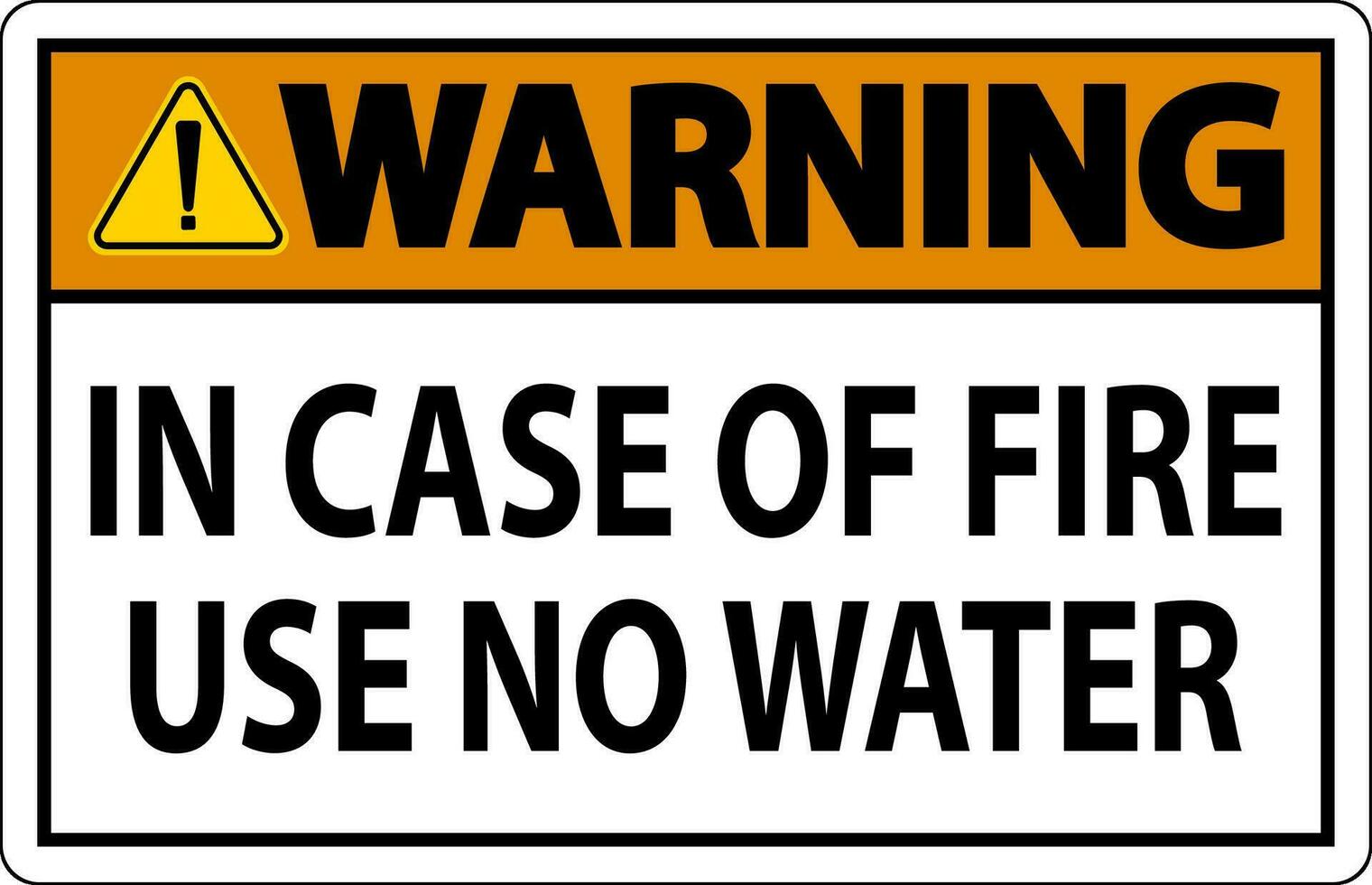 Danger Sign Danger - In Case Of Fire Use No Water vector