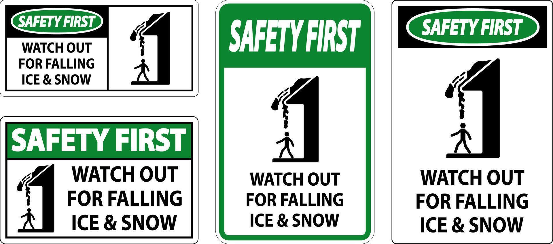 Safety First Sign Watch Out For Falling Ice And Snow vector