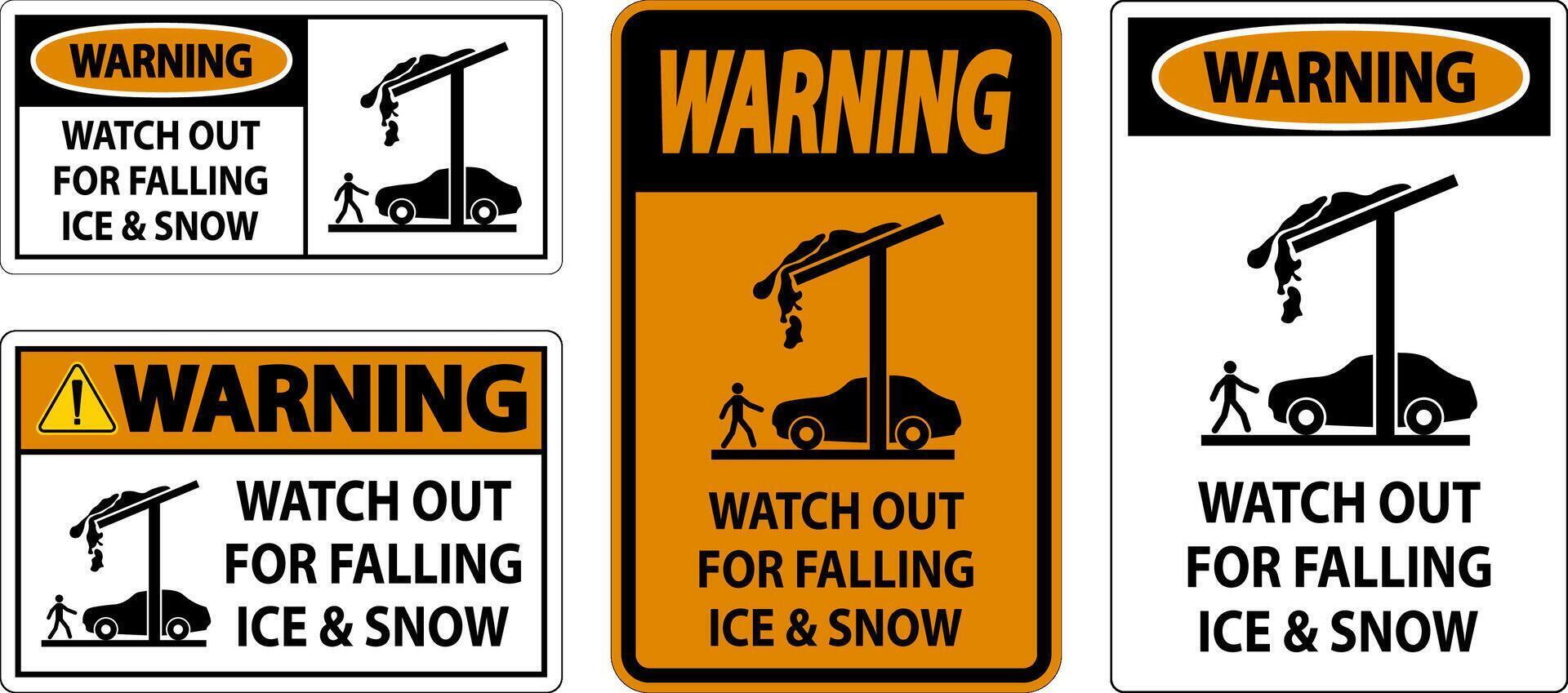 Warning Sign Watch Out For Falling Ice And Snow vector