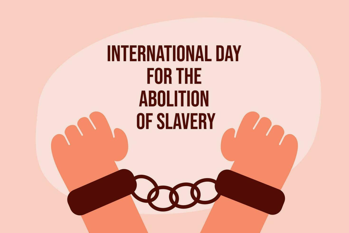 International day for the abolution of slavery.  Slavery concept vector