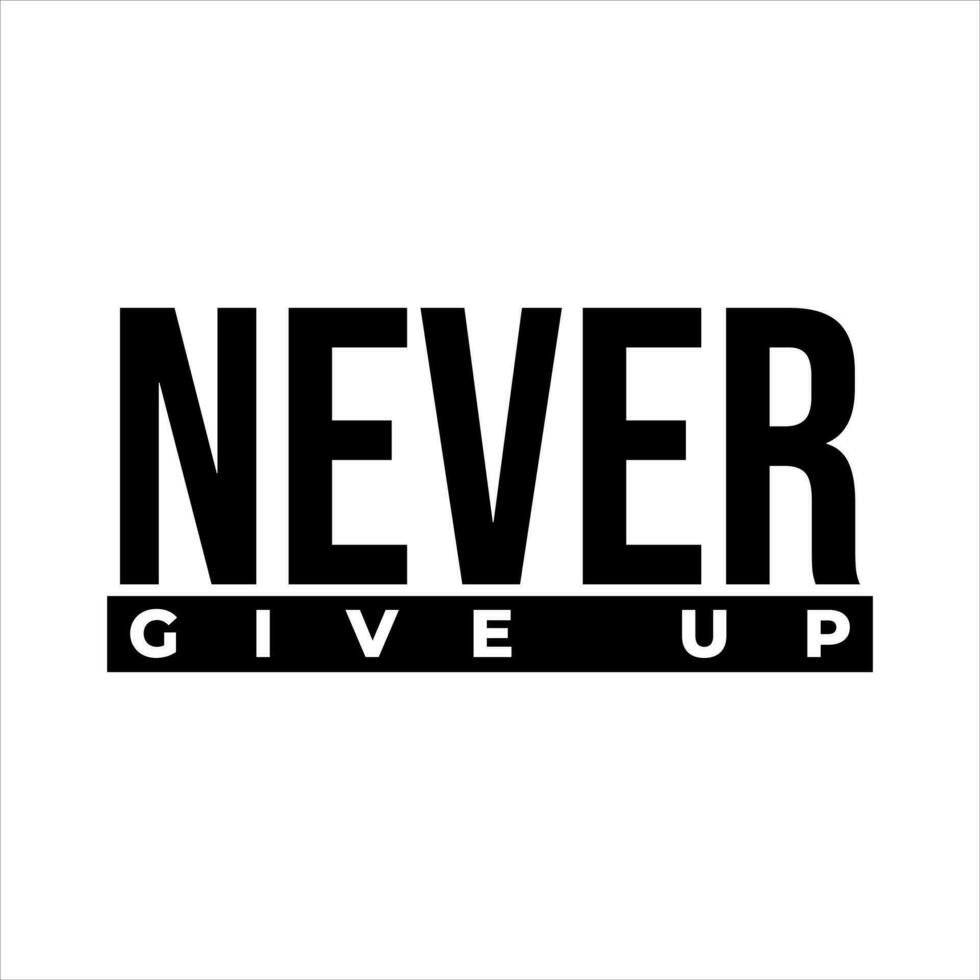 Never give up motivational typography icon label poster design vector