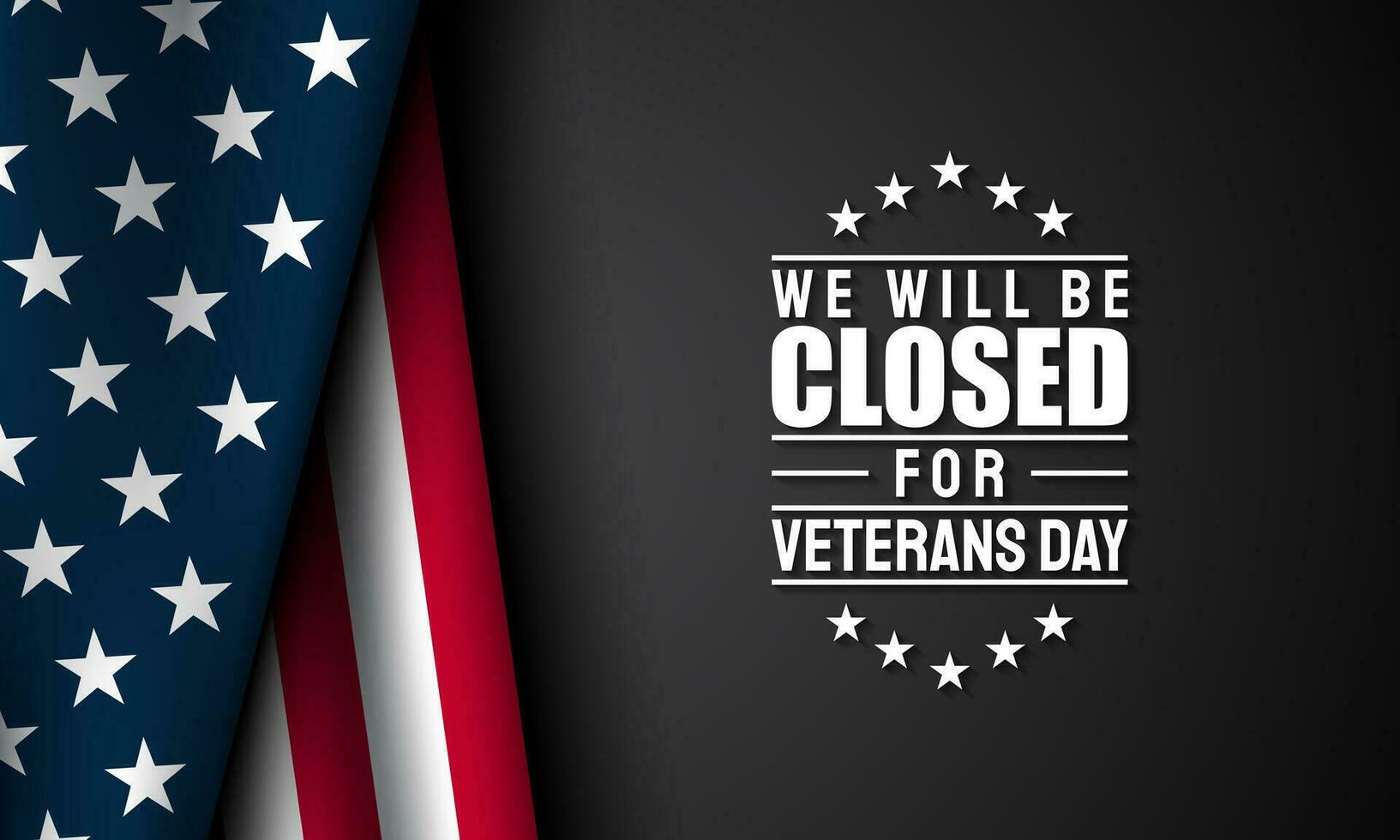 Closed on Veterans Day Background Design. vector