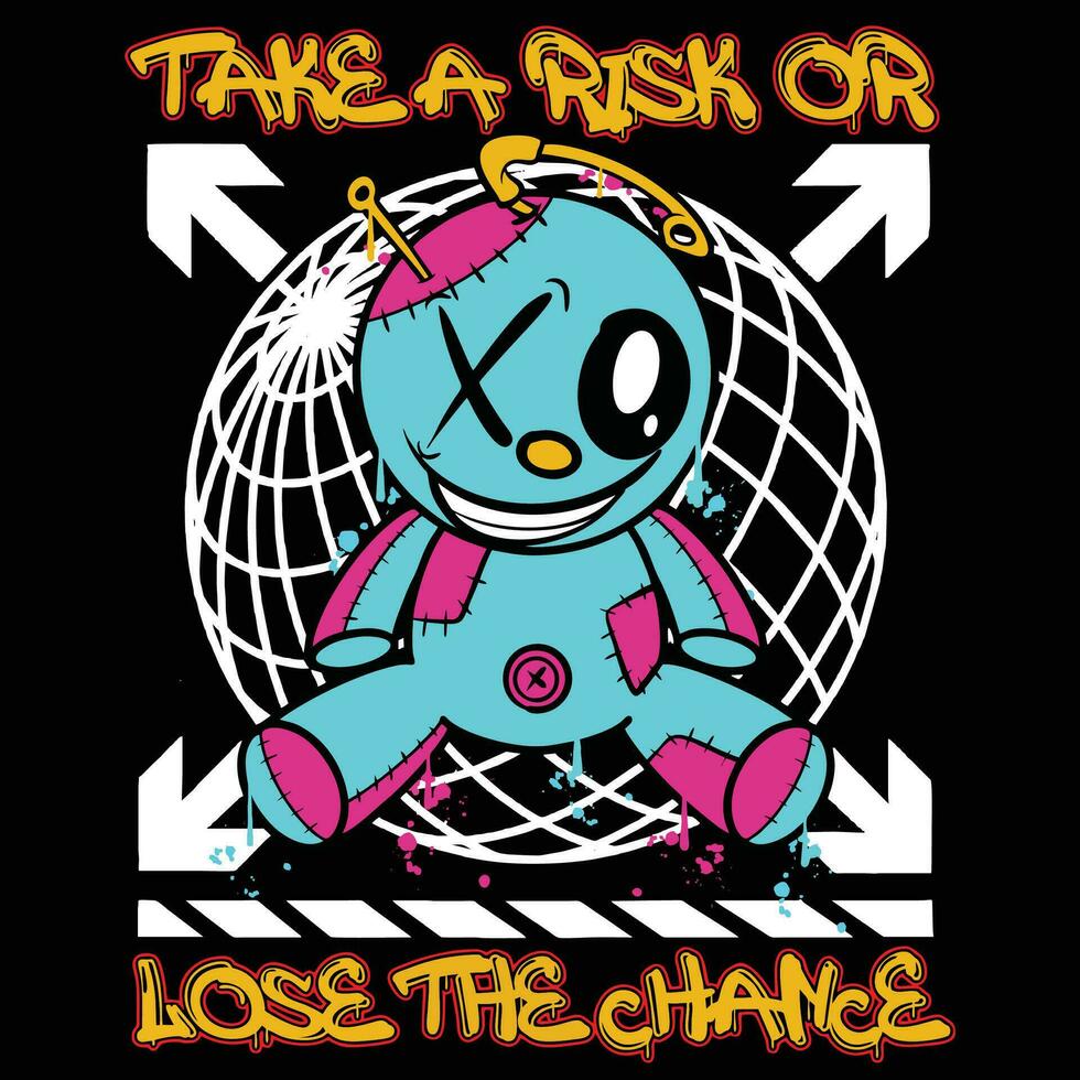 Graffiti doll street wear illustration with slogan take a risk or lose the chance vector