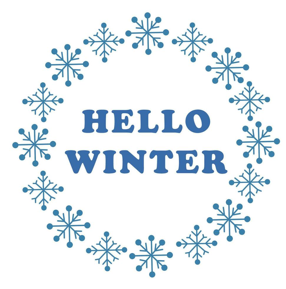 Vector round frame of snowflakes and text. Hello Winter. Seasonal winter board illustration for the design of promotional discount poster, cards.