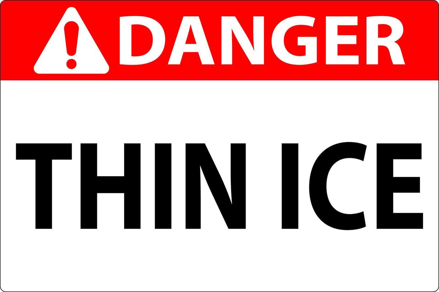 Danger Sign, Warning Thin Ice Sign vector