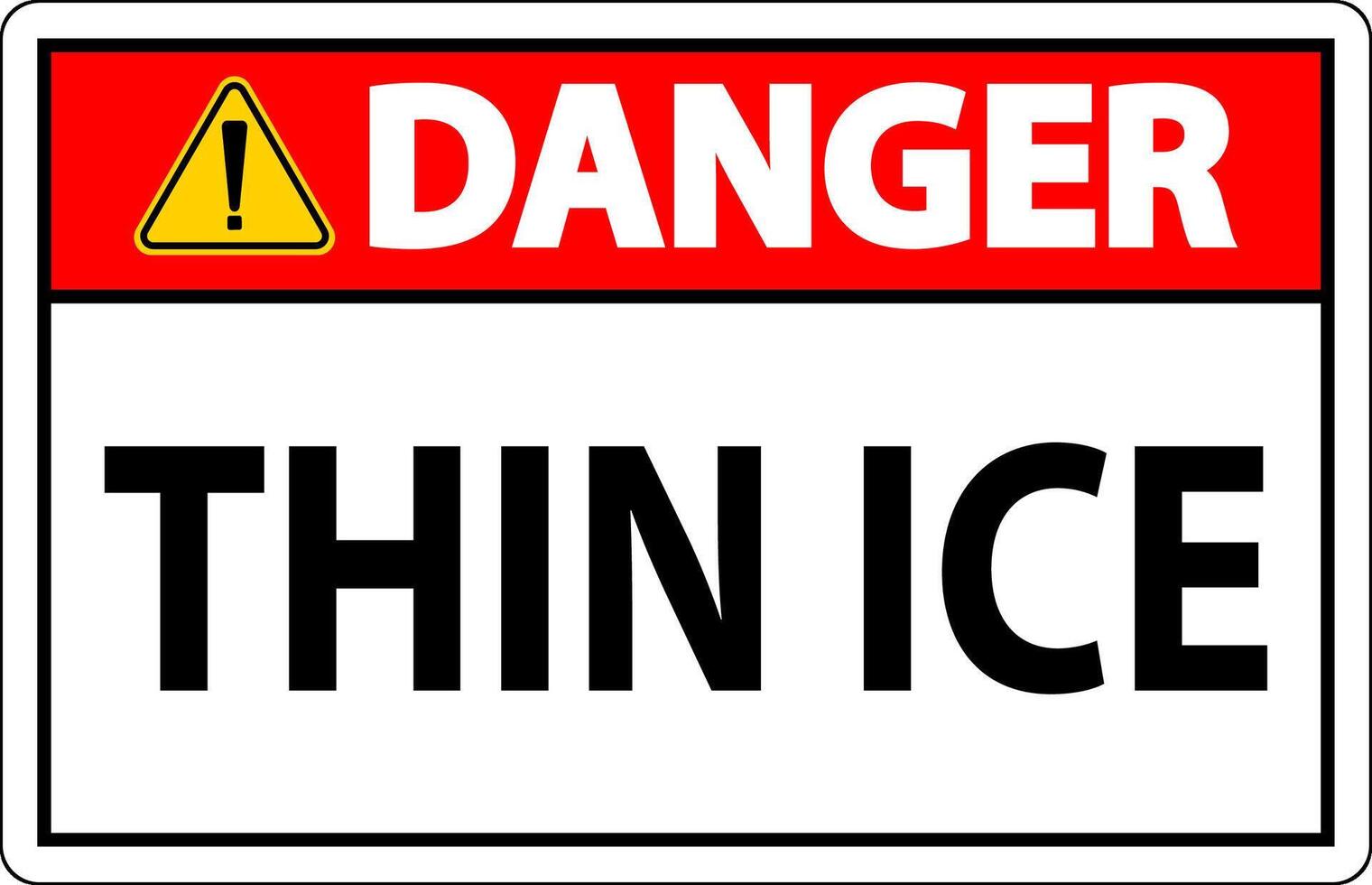 Danger Sign, Warning Thin Ice Sign vector