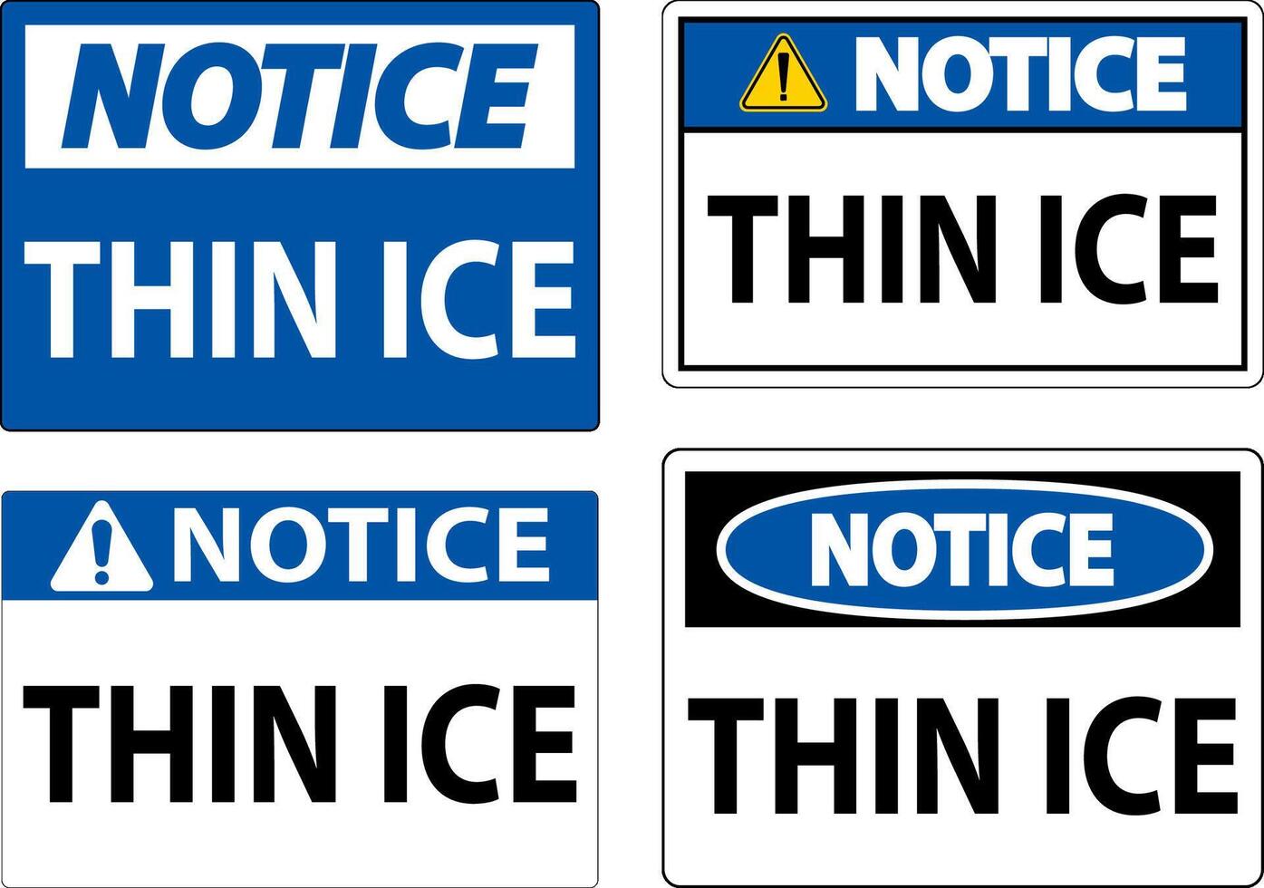 Notice Sign, Warning Thin Ice Sign vector