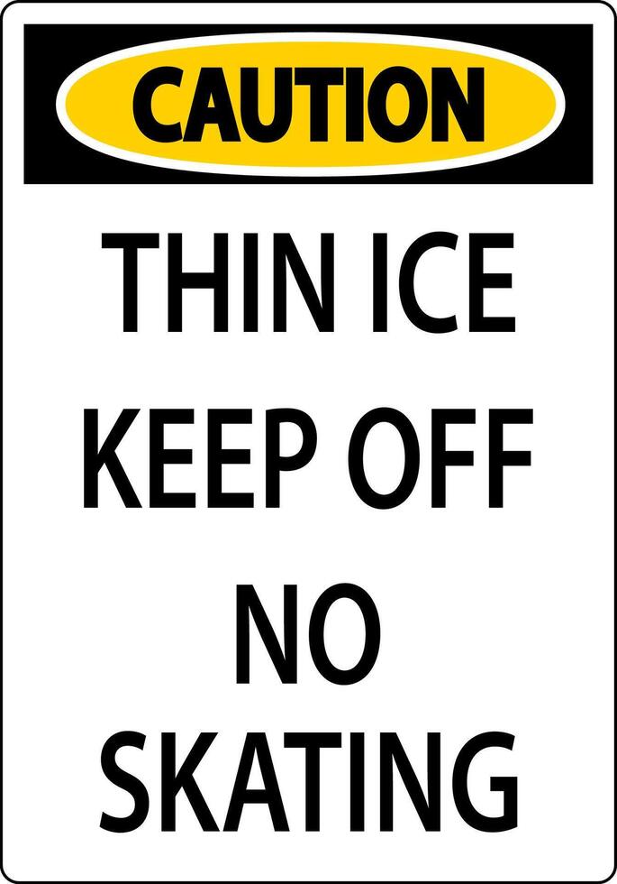 Thin Ice Sign Caution - Thin Ice Keep Off No Skating vector