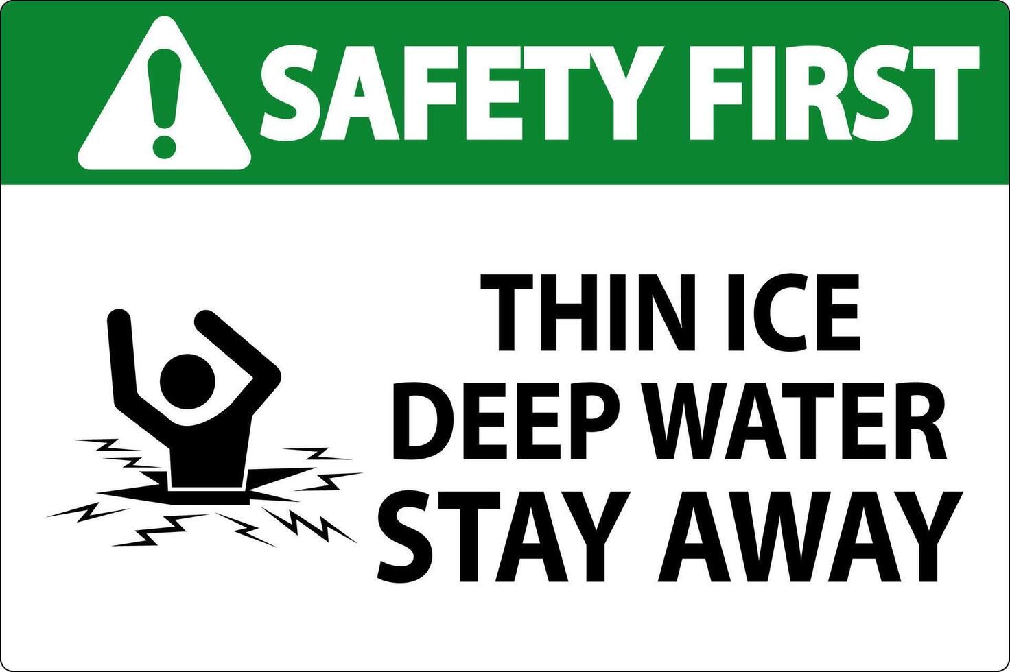 Safety First Sign Thin Ice Deep Water, Stay Away vector