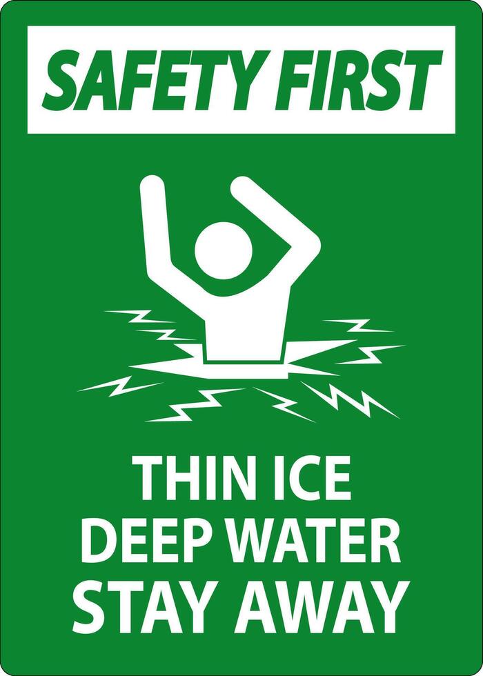 Safety First Sign Thin Ice Deep Water, Stay Away vector