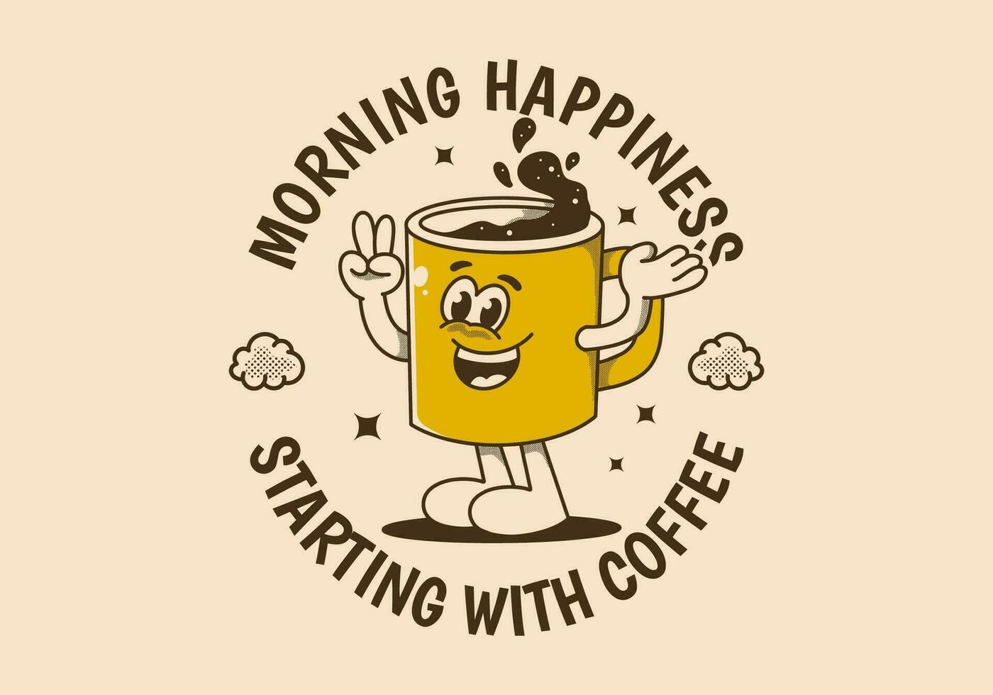 Morning happiness starting with coffee. Vintage mascot character of coffee mug with happy face vector