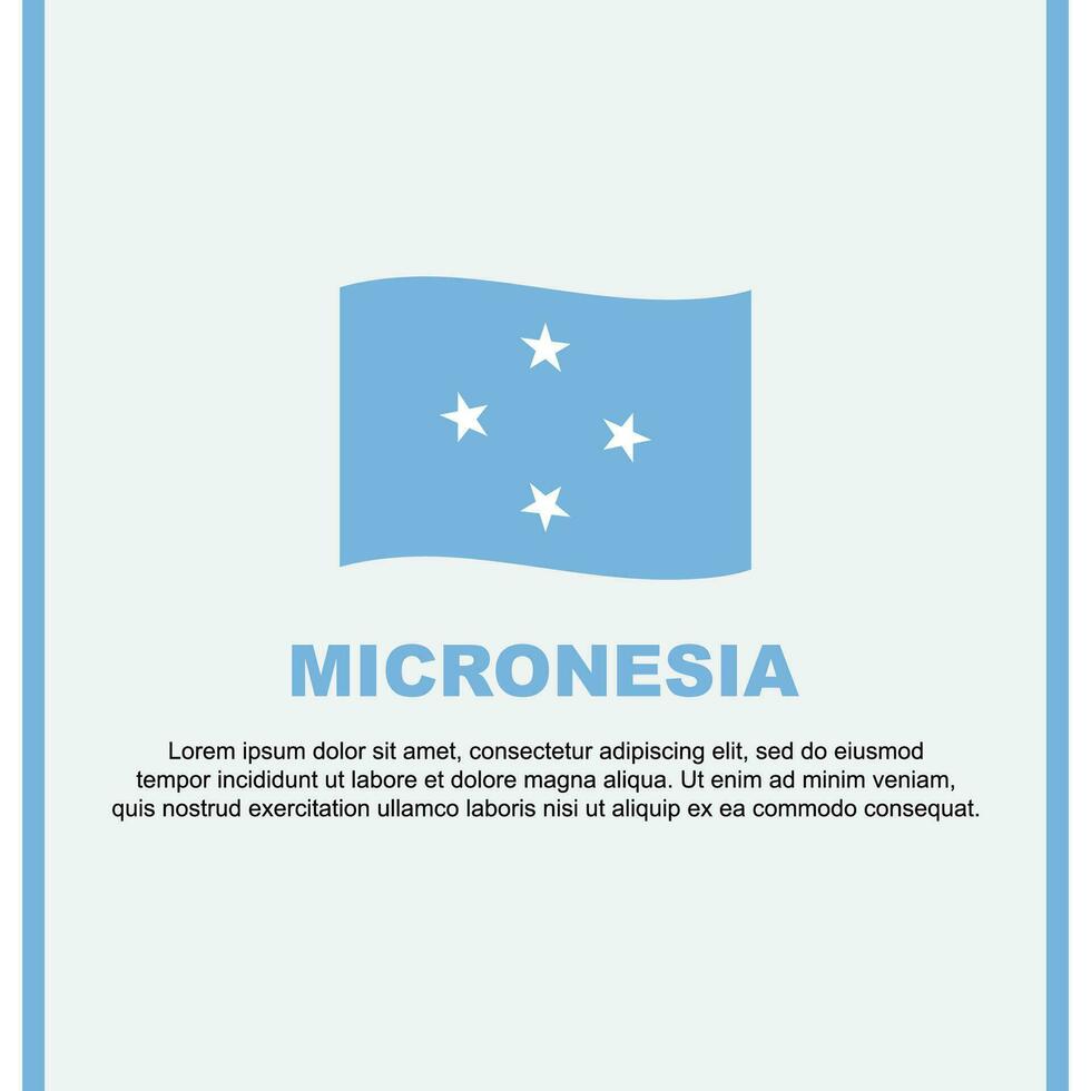 Micronesia Flag Background Design Template. Micronesia Independence Day Banner Social Media Post. Micronesia Cartoon vector