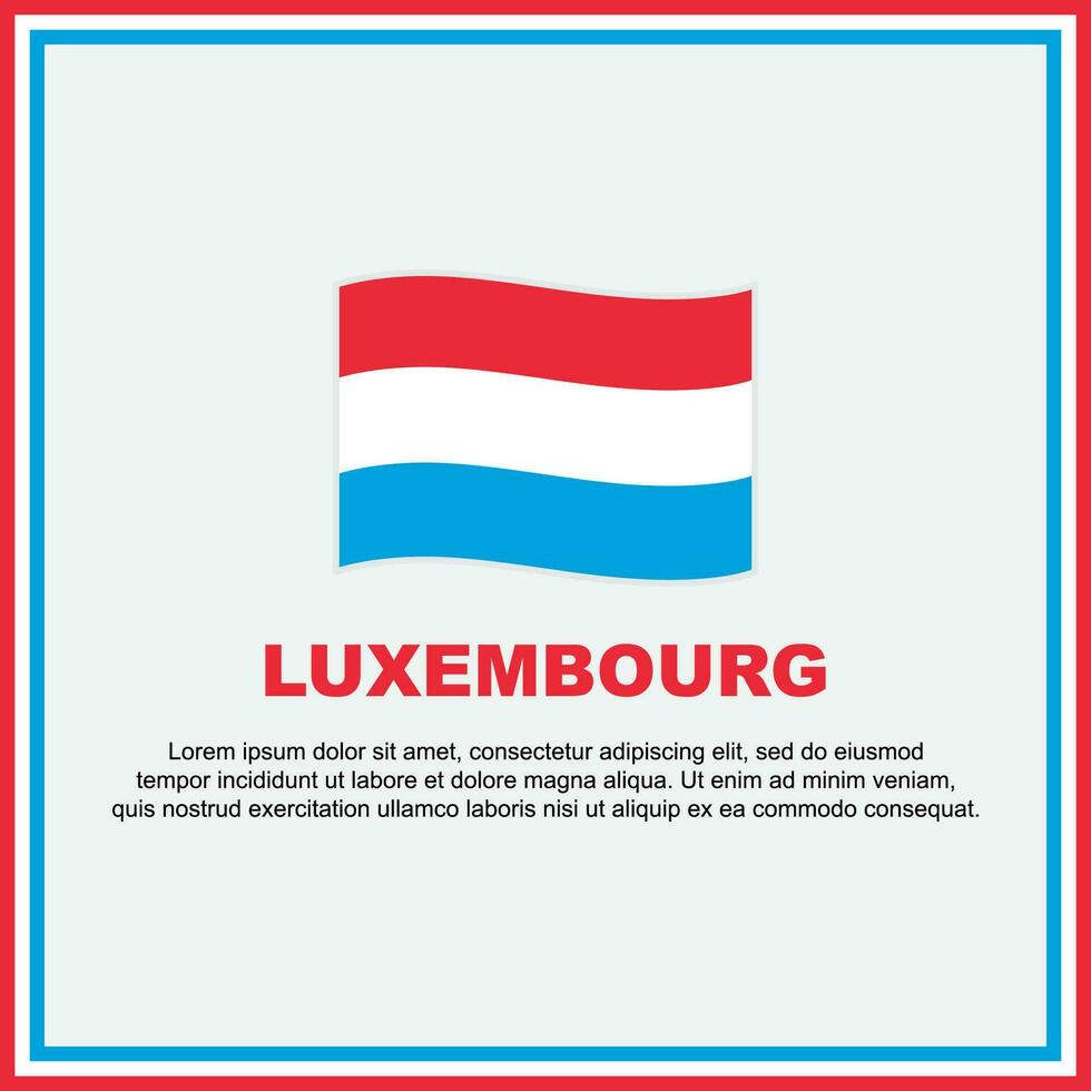Luxembourg Flag Background Design Template. Luxembourg Independence Day Banner Social Media Post. Luxembourg Banner vector