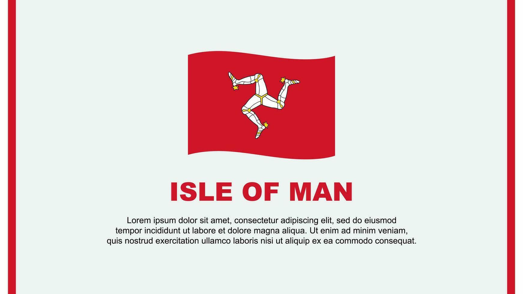 Isle Of Man Flag Abstract Background Design Template. Isle Of Man Independence Day Banner Social Media Vector Illustration. Isle Of Man Cartoon
