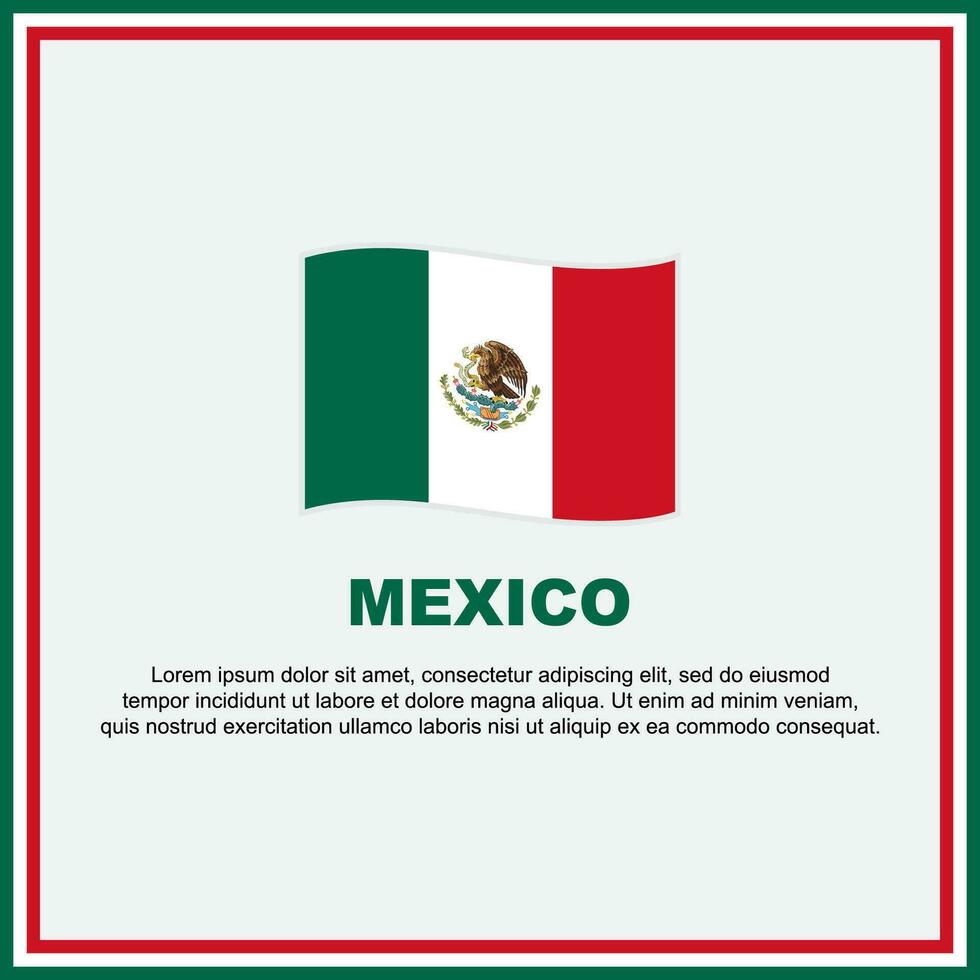 Mexico Flag Background Design Template. Mexico Independence Day Banner Social Media Post. Mexico Banner vector