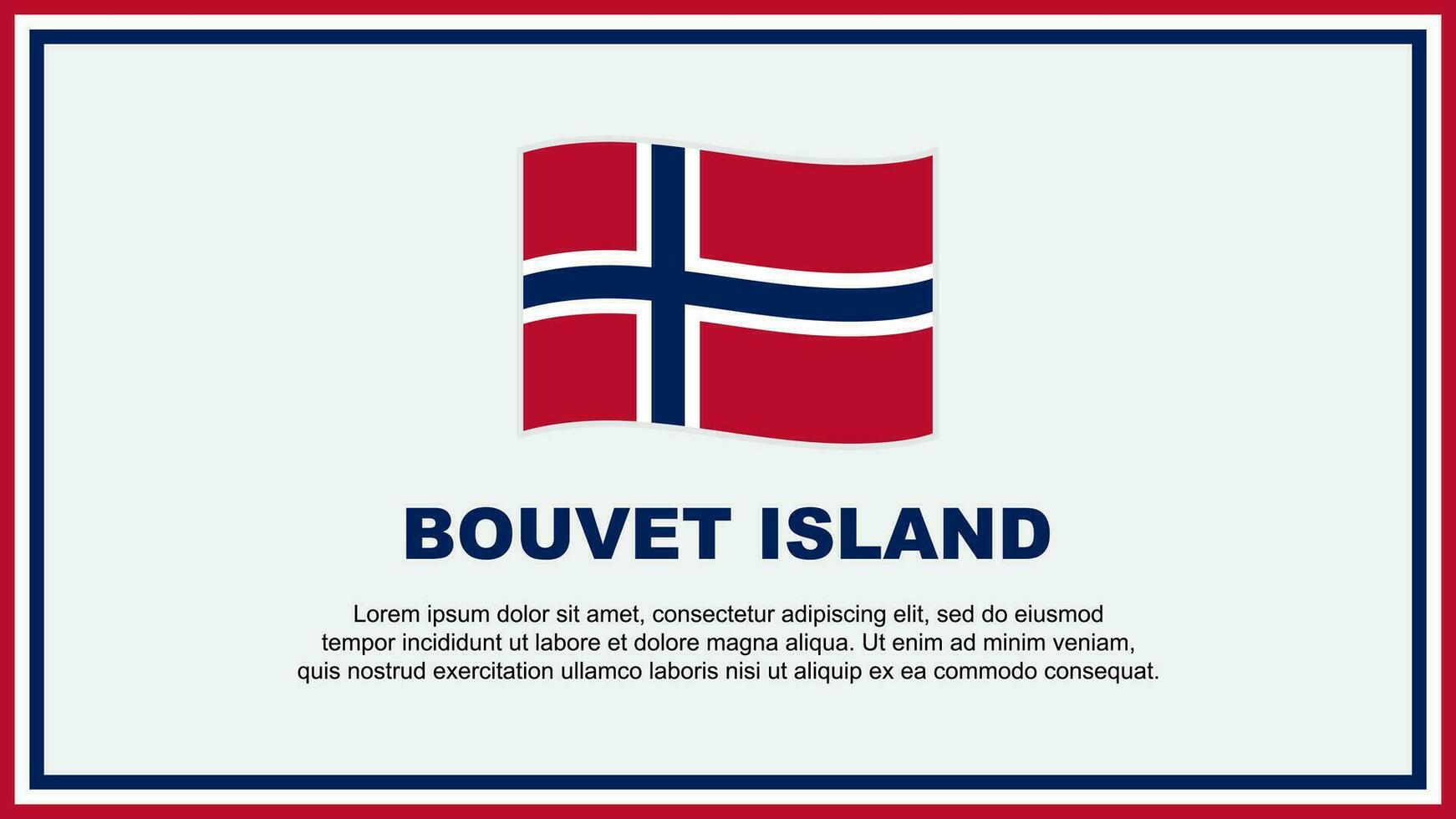 Bouvet Island Flag Abstract Background Design Template. Bouvet Island Independence Day Banner Social Media Vector Illustration. Bouvet Island Banner