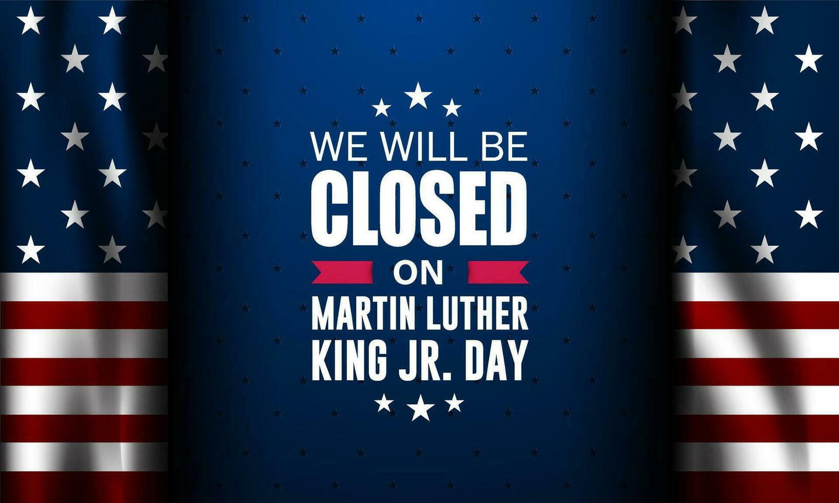 Happy Martin Luther King Jr. Day With We Will be Closed Text Background vector Illustration