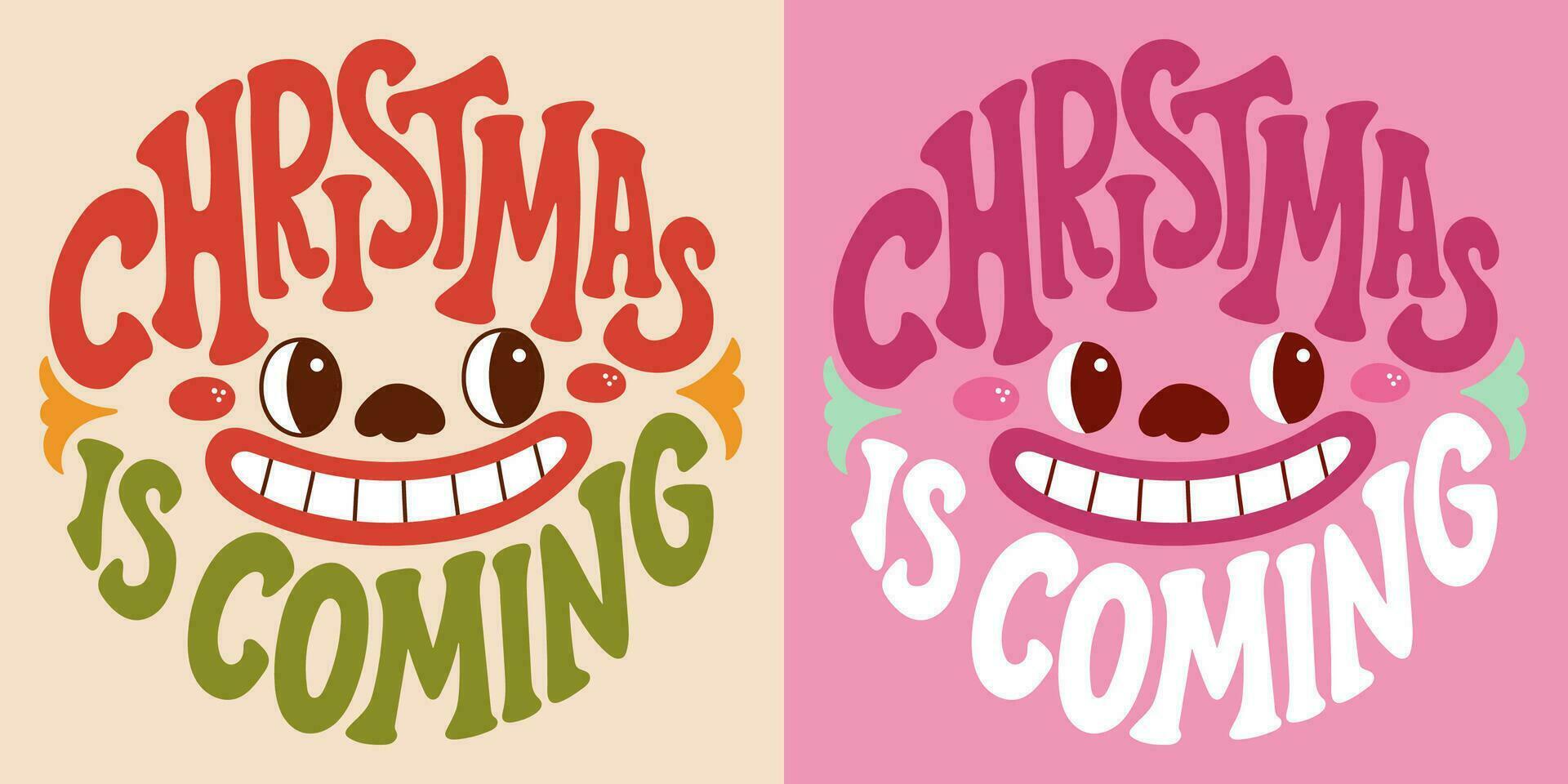Groovy lettering Christmas is coming. Retro slogan in round shape. Trendy groovy print design for posters, cards, tshirts in style 60s, 70s. Vector illustration.