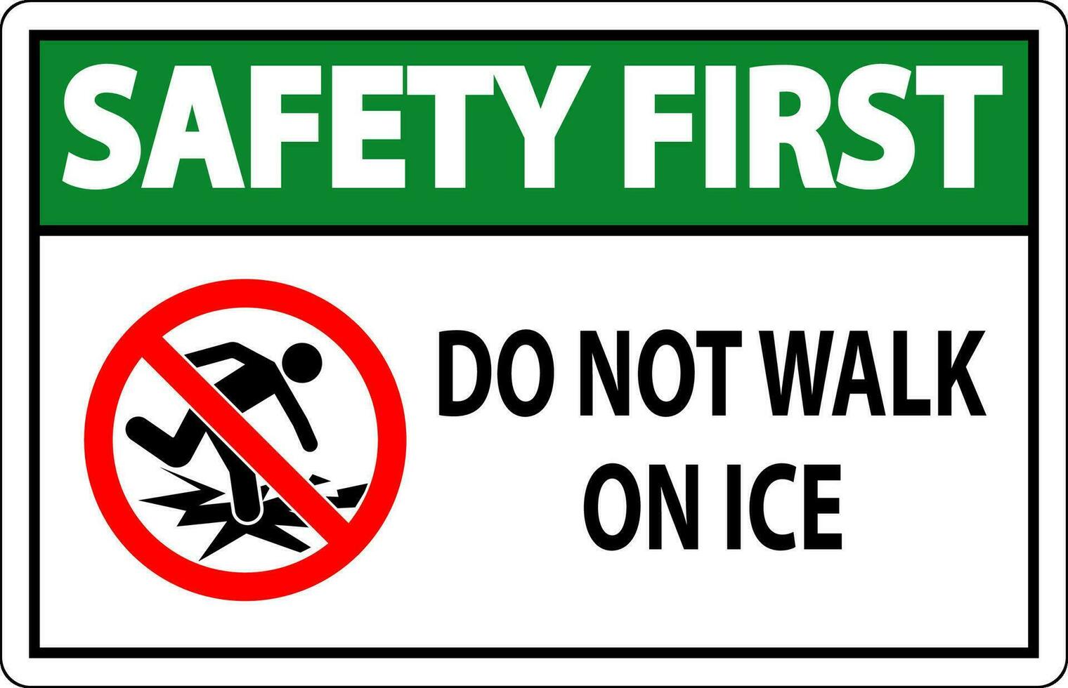 Safety First Sign Do Not Walk On Ice vector