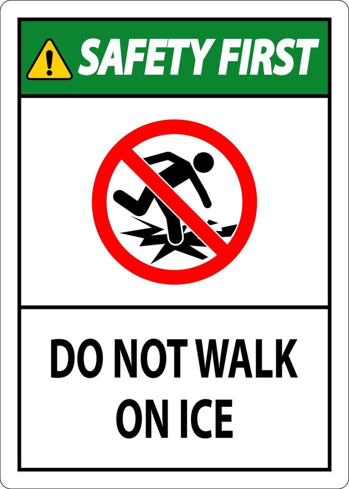 Safety First Sign Do Not Walk On Ice vector