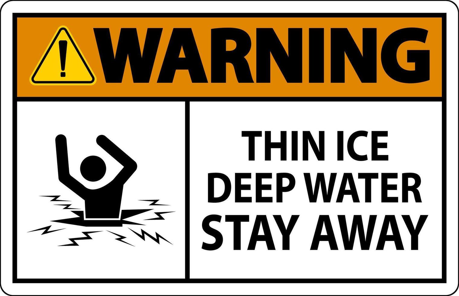 Warning Sign Thin Ice Deep Water, Stay Away vector