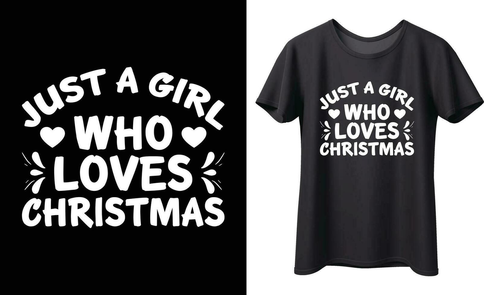 Just a girl who loves christmas typography vector t-shirt Design. Perfect for print items and bag, banner, mug, sticker, template. Handwritten vector illustration. Isolated on black background.