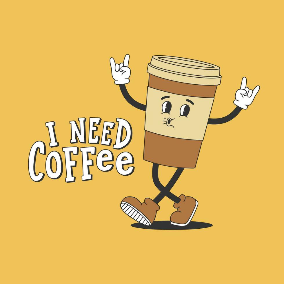 Poster template with walking coffee cup in groovy style. Cartoon character in trendy retro style and text I Need Coffee. Vector illustration
