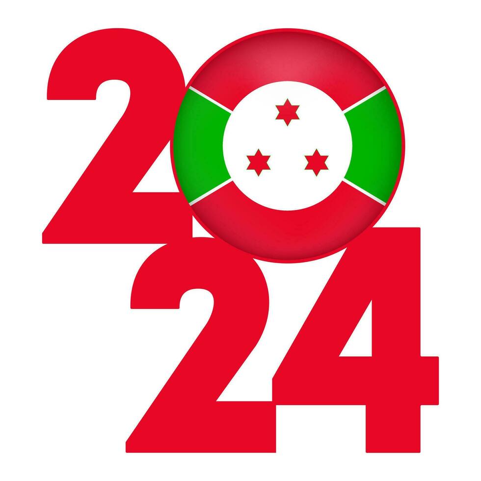 Happy New Year 2024 banner with Burundi flag inside. Vector illustration.
