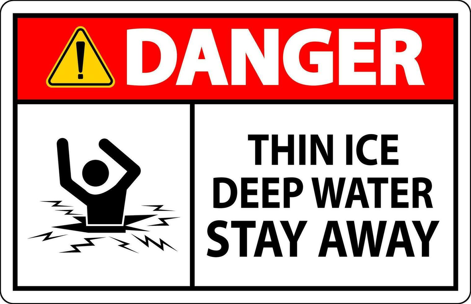 Danger Sign Thin Ice Deep Water, Stay Away vector