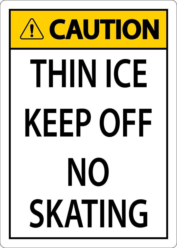 Thin Ice Sign Caution - Thin Ice Keep Off No Skating vector