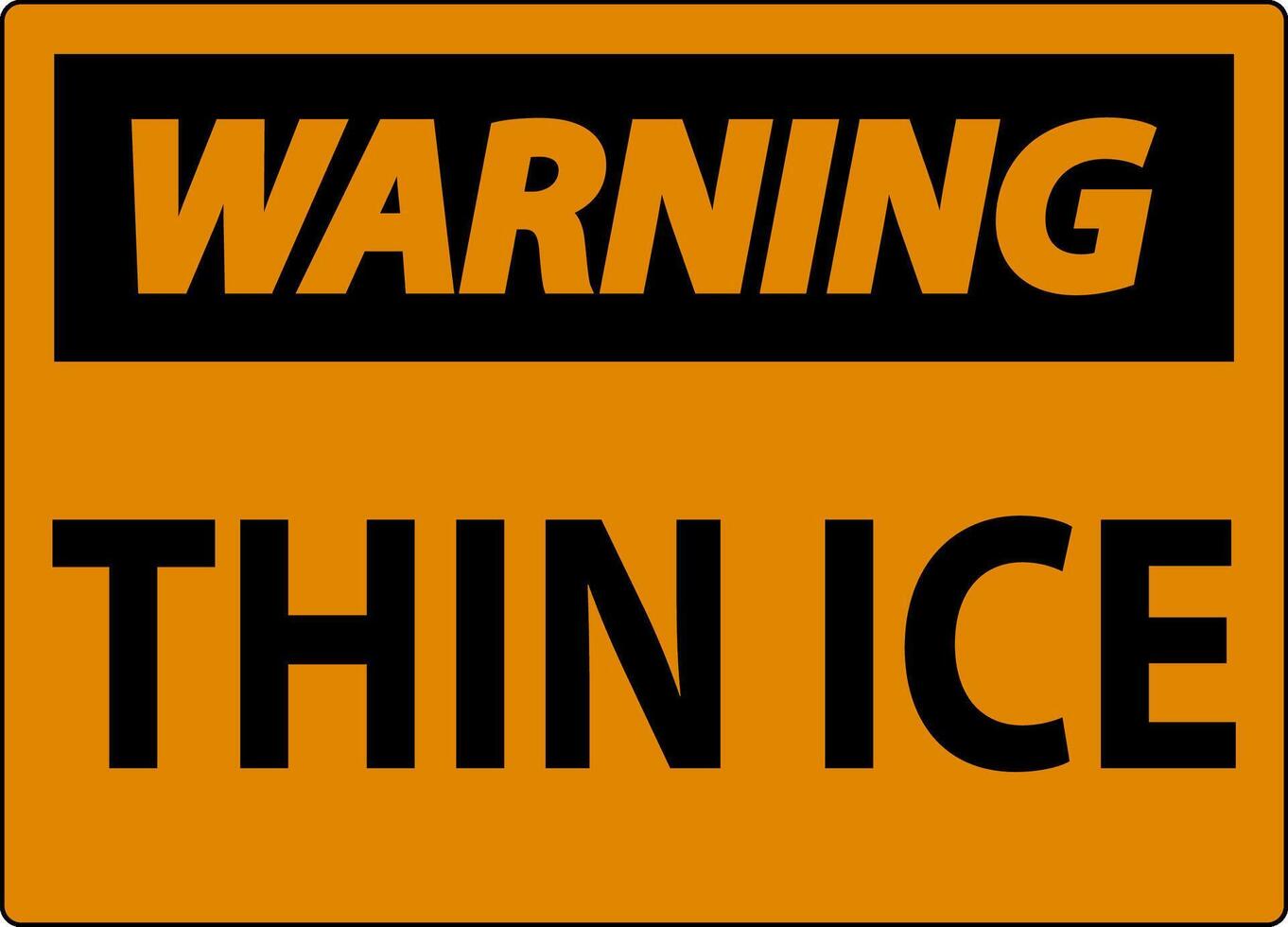 Warning Sign, Warning Thin Ice Sign vector