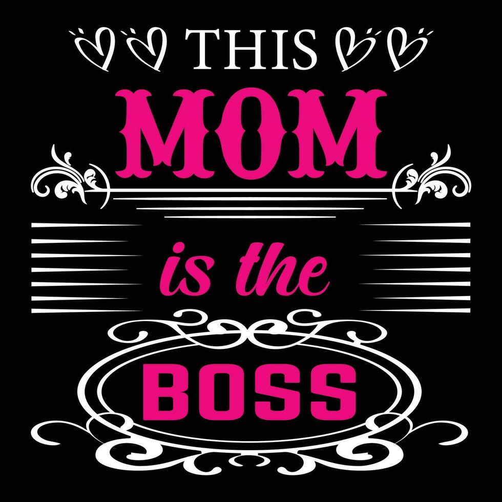 This mom is the boss shirt print template vector