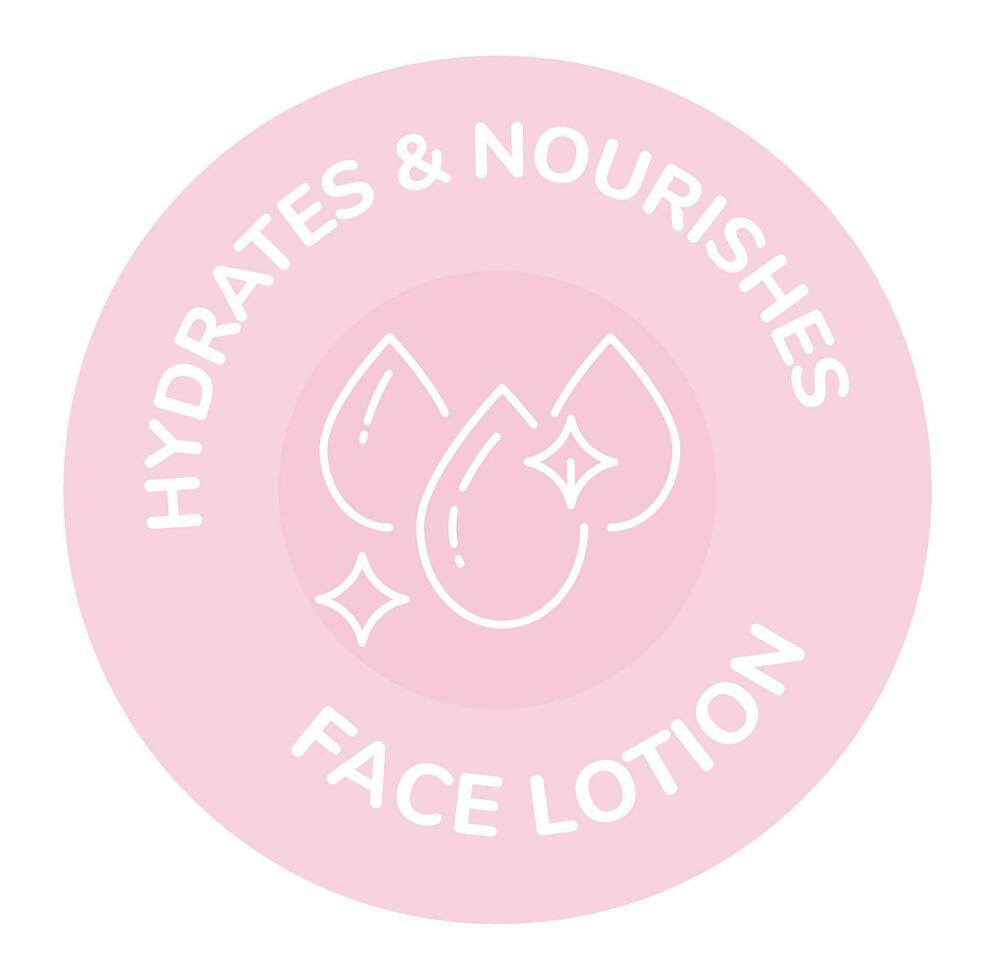 Hydrates and nourishes, face lotion label logo vector