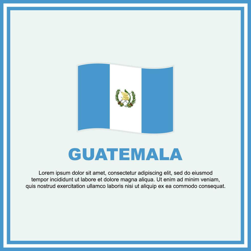 Guatemala Flag Background Design Template. Guatemala Independence Day Banner Social Media Post. Guatemala Banner vector