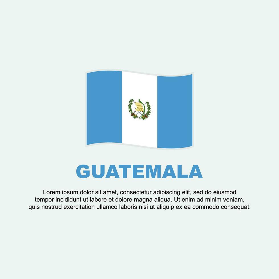 Guatemala Flag Background Design Template. Guatemala Independence Day Banner Social Media Post. Guatemala Background vector