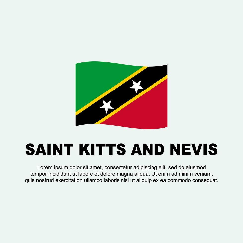 Saint Kitts And Nevis Flag Background Design Template. Saint Kitts And Nevis Independence Day Banner Social Media Post. Background vector