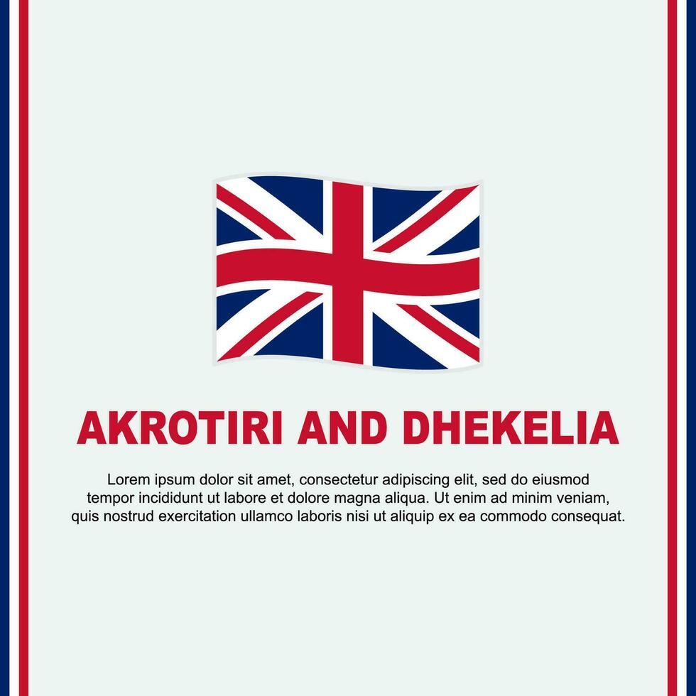 Akrotiri And Dhekelia Flag Background Design Template. Akrotiri And Dhekelia Independence Day Banner Social Media Post. Cartoon vector