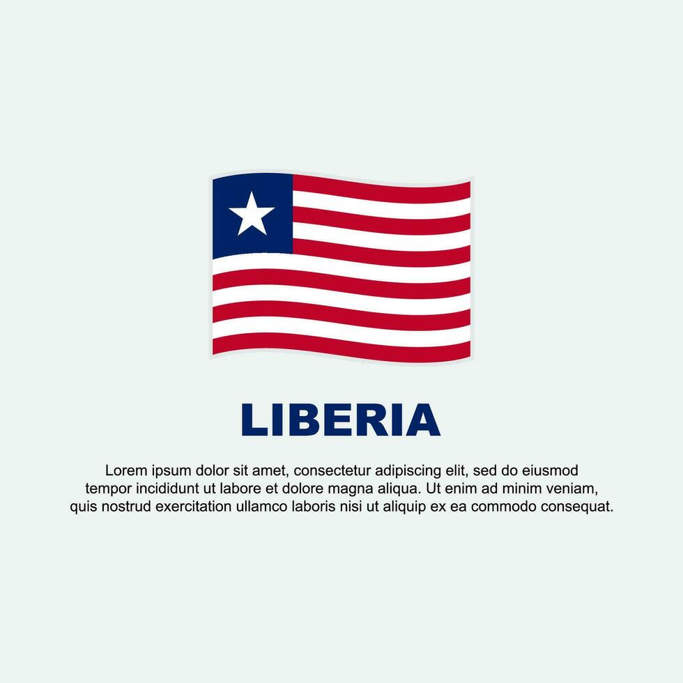 Liberia Flag Background Design Template. Liberia Independence Day Banner Social Media Post. Liberia Background vector