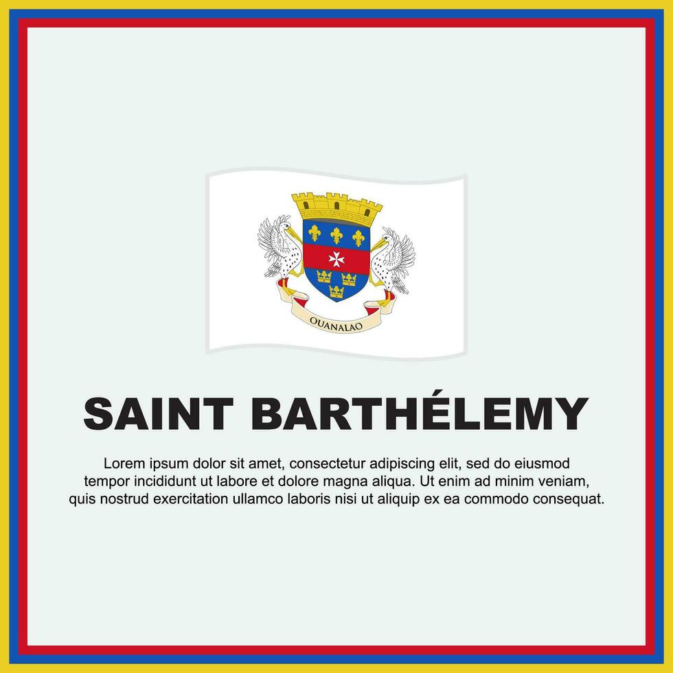 Santo barthélemy bandera antecedentes diseño modelo. Santo barthélemy independencia día bandera social medios de comunicación correo. Santo barthélemy bandera vector